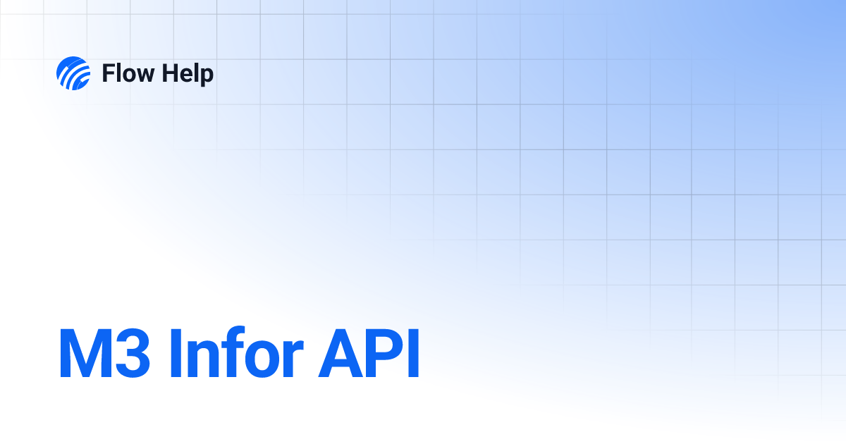 M3 Infor API | 6.11 | Flow Help
