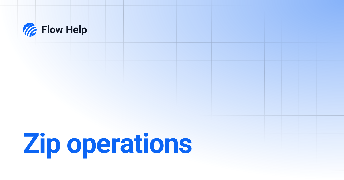 Zip operations | Flow Help