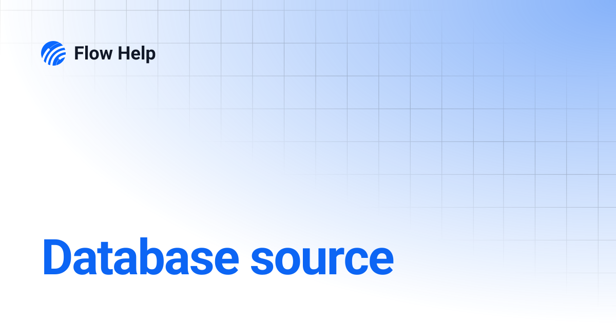 Database source | Flow Help