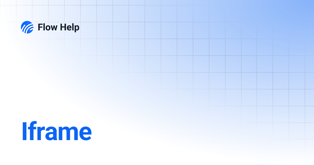 Iframe | Flow Help