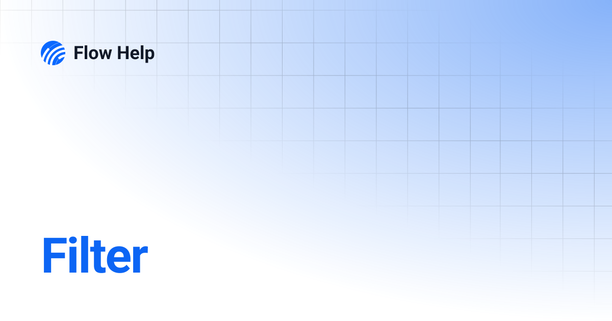 Filter | Flow Help