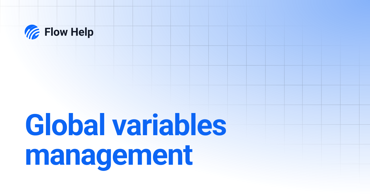 Global variables management | Flow Help