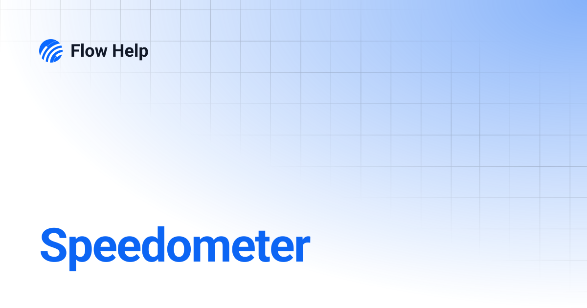 Speedometer | Flow Help