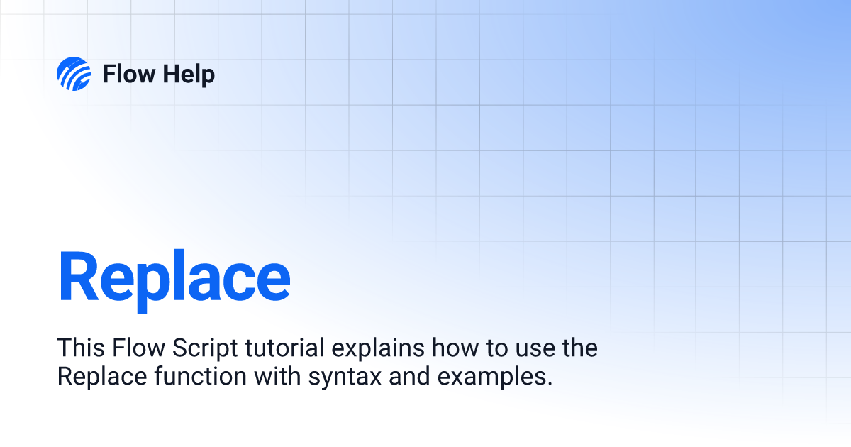 Replace | Flow Help