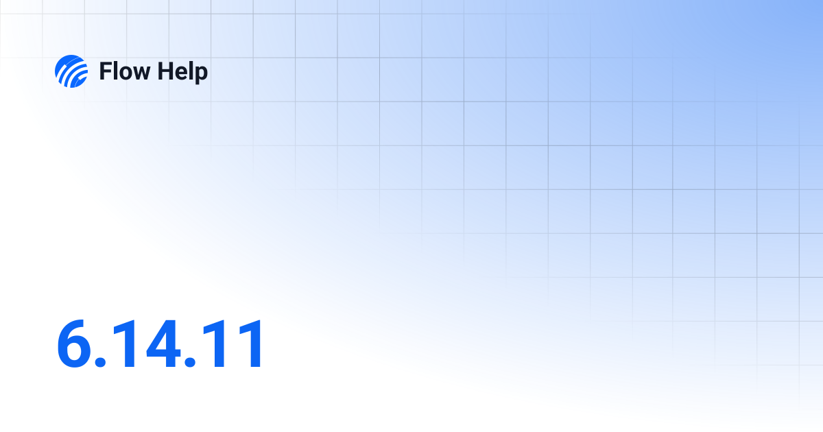 6.14.11 | Flow Help